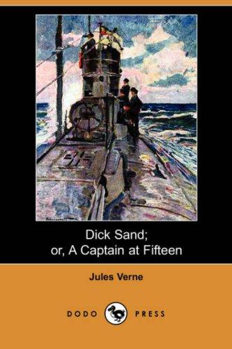 Cover of Dick Sand, A Captain at Fifteen