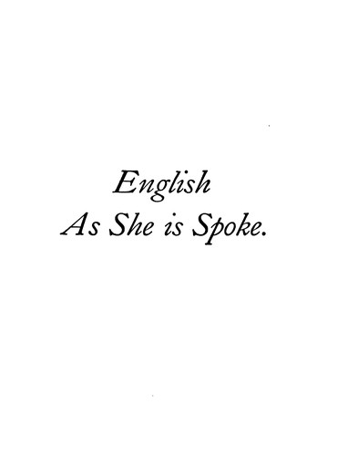 Cover of English as She Is Spoke