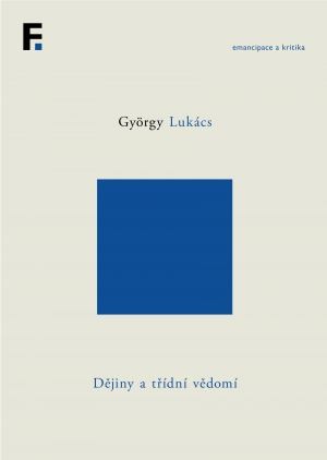Cover of History and Class Consciousness: Studies in Marxist Dialectics