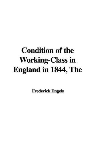 Cover of The Condition of the Working Class in England in 1844