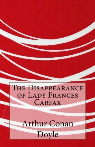 Cover of The Disappearance of Lady Frances Carfax