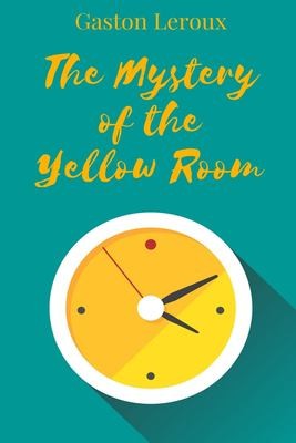 Cover of The Mystery of the Yellow Room