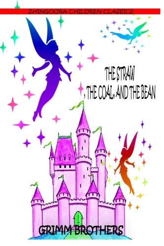 Cover of The Straw, the Coal, and the Bean
