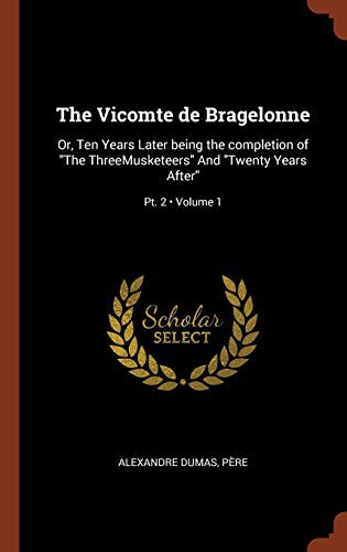 Cover of The Vicomte of Bragelonne: Ten Years Later