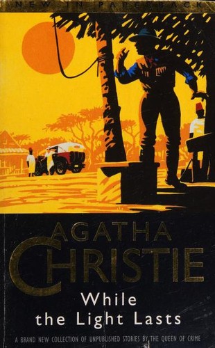 Cover of While the Light Lasts and Other Stories